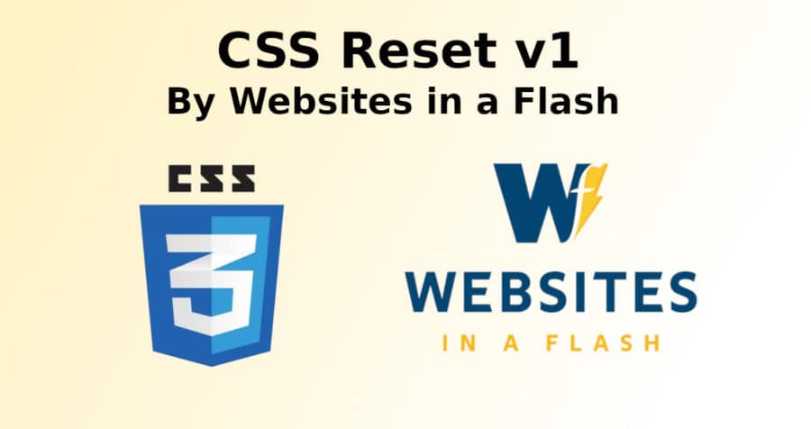 Css reset v1 by websites in a flash.