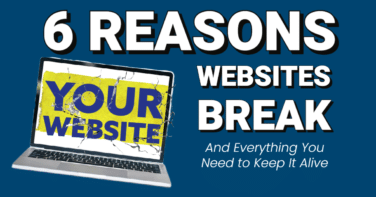 6 Reasons Websites Break